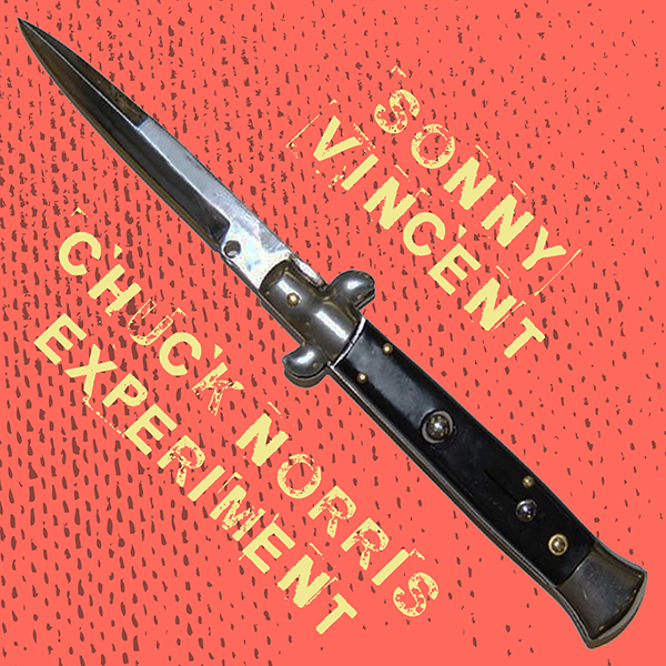 CHUCK NORRIS EXPERIMENT - SONNY VINCENT single cover 2020 - 600 px